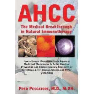 Science of Ahcc the Science of Ahcc | Fred Pescatore (ISBN: 9781591202806)
