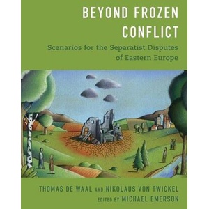 Beyond Frozen Conflict | Nikolaus von Twickel, Michael Emerson (ISBN: 9781538144176)