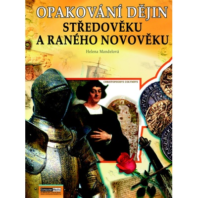 Opakování dějin Středověk a ranný novověk - Helena Mandelová