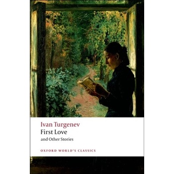 Oxford World´s Classics First Love and Other Stories