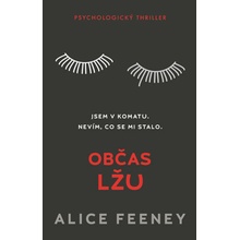 Občas lžu - Alice Feeney