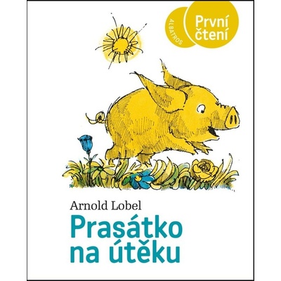 Prasátko na útěku - První čtení, 3. vydání - Arnold Lobel