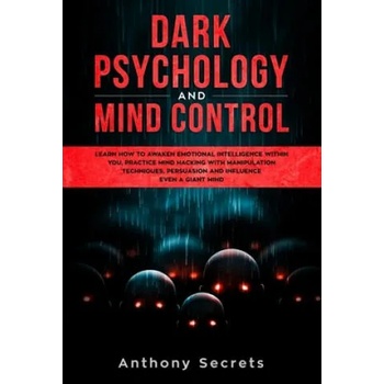 Image 1 of Dark Psychology and Mind Control: Learn How to Awaken Emotional Intelligence within You, Practice Mind Hacking with Manipulation Techniques, Persuasio