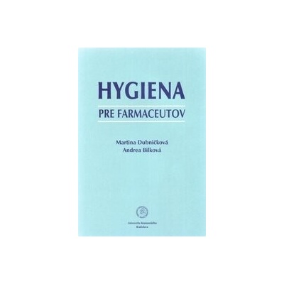 Hygiena pre farmaceutov - Martina Dubničková, Andrea Bilková