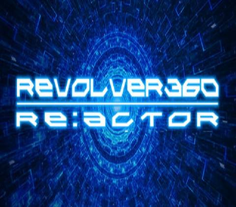REVOLVER360 RE:ACTOR