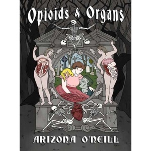 Opioids and Organs | ONEILL ARIZONA (ISBN: 9781770468450)