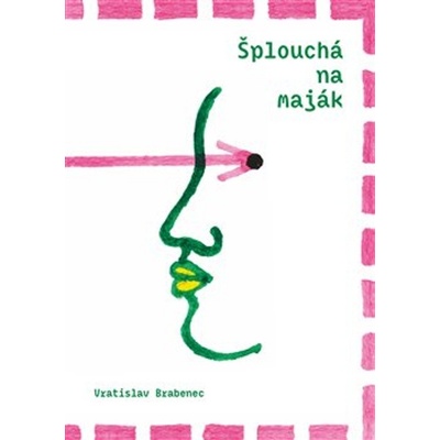 Šplouchá na maják - Vratislav Brabenec