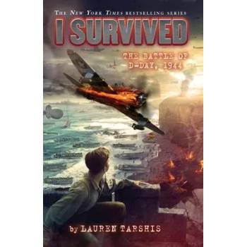 Image 1 of I Survived the Battle of D-Day, 1944