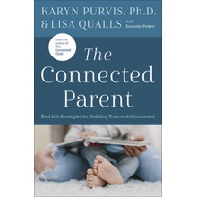 The Connected Parent: Real-Life Strategies for Building Trust and Attachment Qualls LisaPaperback