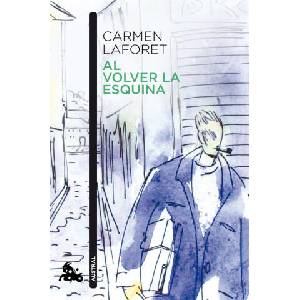 AL VOLVER LA ESQUINA | LAFORET, CARMEN (ISBN: 9788423360116)