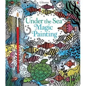 Under the Sea Magic Painting | Fiona Watt (ISBN: 9781474921688)