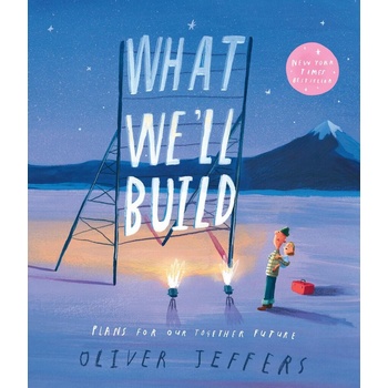 What We'll Build - Oliver Jeffers