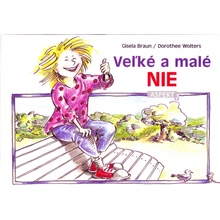 Veľké a malé NIE - Gisela Braun, Dorothee Wolters