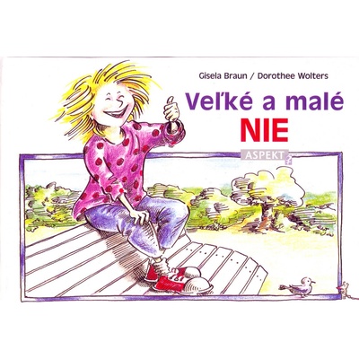 Veľké a malé NIE - Gisela Braun, Dorothee Wolters