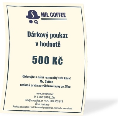 Dárkový poukaz Hodnota: 500 Kč DÁRKOVÝ POUKAZ | Mr. Coffee Zlín