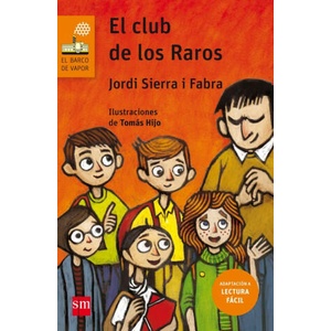 El club de los raros | Jordi Sierra I Fabra, Tomás Hijo Hijo (ISBN: 9788467595901)
