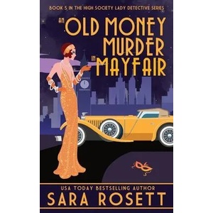 Old Money Murder in Mayfair | Sara Rosett (ISBN: 9781950054282)