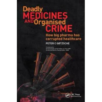 Image 1 of Deadly Medicines and Organised Crime | Peter C Gřtzsche
