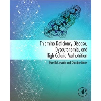 Thiamine Deficiency Disease, Dysautonomia, and High Calorie Malnutrition
