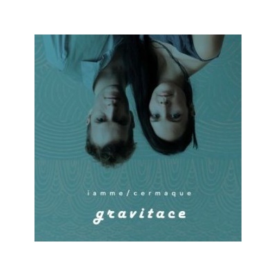 CERMAQUE & IAMME CANDLEWICK: GRAVITACE CD