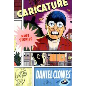 Caricature | Daniel Clowes (ISBN: 9781560974581)