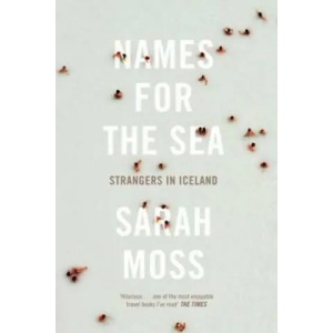 Names for the Sea | Sarah Moss (2013)