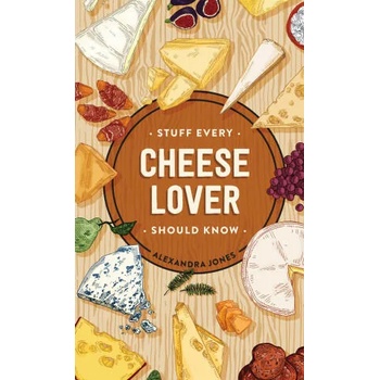 Image 1 of Stuff Every Cheese Lover Should Know