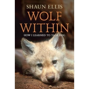 Wolf Within | Shaun Ellis (ISBN: 9780007327171)