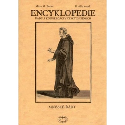 Encyklopedie řádů, kongregací v českých zemích II.díl - Milan M. Buben