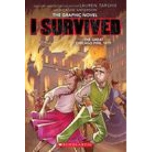 I Survived the Great Chicago Fire, 1871 I Survived Graphic Novel #7 Tarshis Lauren