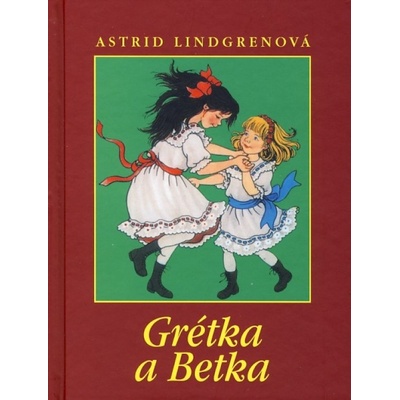 Grétka a Betka - Astrid Lindgrenová