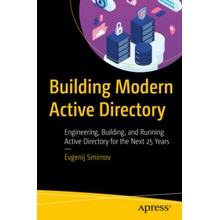 Building Modern Active Directory Evgenij Smirnov