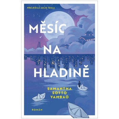 Měsíc na hladině - Samantha Sotto Yambao