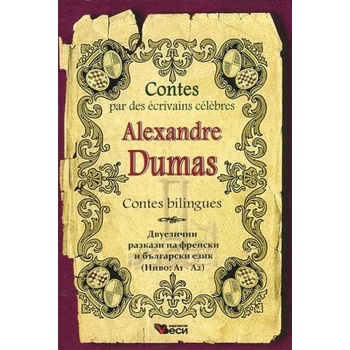 Contes par des ecrivains celebres: Alexandre Dumas - bilingues