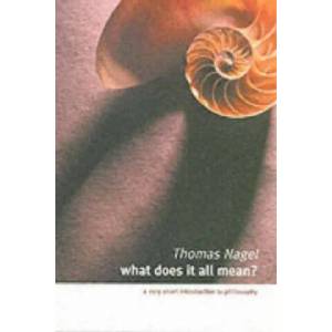 What Does It All Mean? | Thomas Nagel (2004)