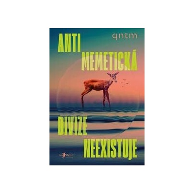 Antimemetická divize neexistuje - qntm