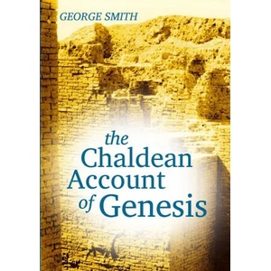 The Chaldean Account of Genesis | George Smith (ISBN: 9781300025641)