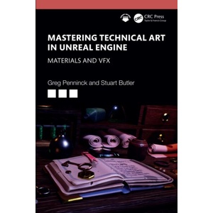 Mastering Technical Art in the Unreal Engine | Stuart Butler (ISBN: 9781032649689)