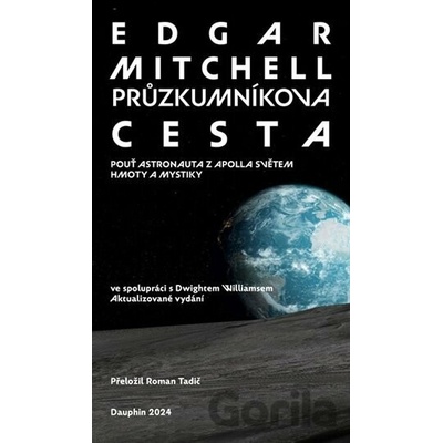 Průzkumníkova cesta - Pouť astronauta z Apolla světem hmoty a mystiky