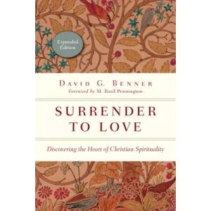 Surrender to Love - Discovering the Heart of Christian Spirituality | David G Benner (ISBN: 9780830846115)