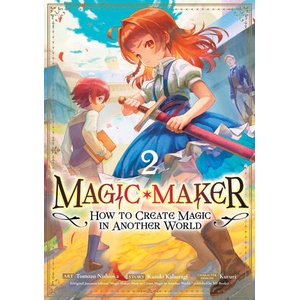 Magic Maker: How to Create Magic in Another World (Manga) Vol. 2 | Tomozo Nishioka (ISBN: 9798893739817)