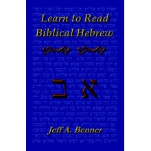 "Learn Biblical Hebrew: A Guide to Learning the Hebrew Alphabet, Vocabulary and Sentence Structure of the Hebrew Bible" - "" ("Benner Jeff A.")(Paperback)