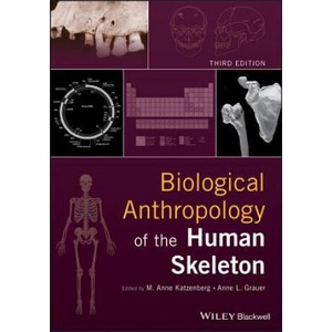 Biological Anthropology of the Human Skeleton, Third Edition | M. Anne Katzenberg, Anne L. Grauer (ISBN: 9781119151616)