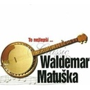 Waldemar Matuška - To nejlepší - CD - Waldemar Matuška