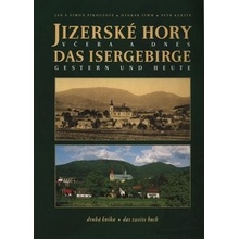 Jizerské hory včera a dnes - druhá kniha Jan a Šimon Pikousové, Otokar Simm, Petr Kurtin
