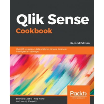Qlik Sense Cookbook | Pablo Labbe, Philip Hand, Neeraj Kharpate
