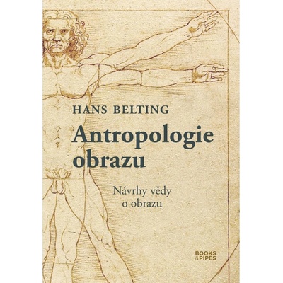 Antropologie obrazu - Hans Belting