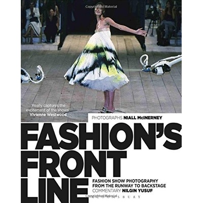 Fashion's Front Line: Fashion Show Photography from the Runway to Backstage