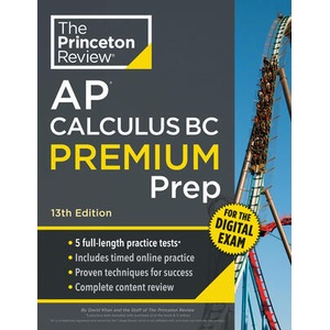 Princeton Review AP Calculus BC Premium Prep, 13th Edition | David Khan (ISBN: 9798217125067)