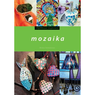 Mozaika - Michala Šmikmátorová
